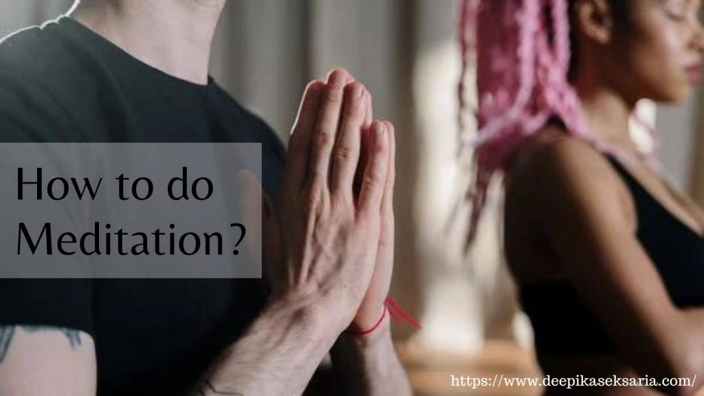 How to do Meditation?